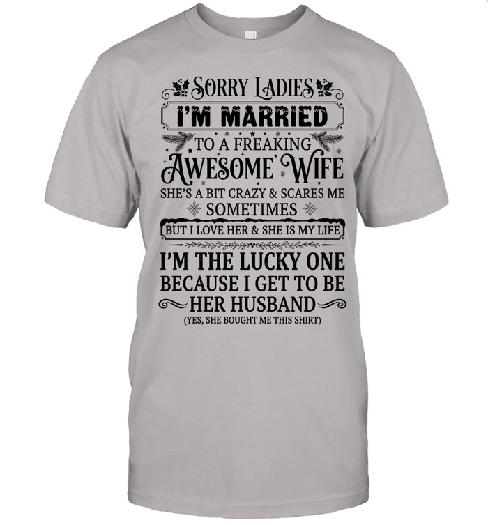 Sorry, ladies, I’m married to a freaking awesome wife. She’s a bit crazy & scares me sometimes. But I love her & she is my life.