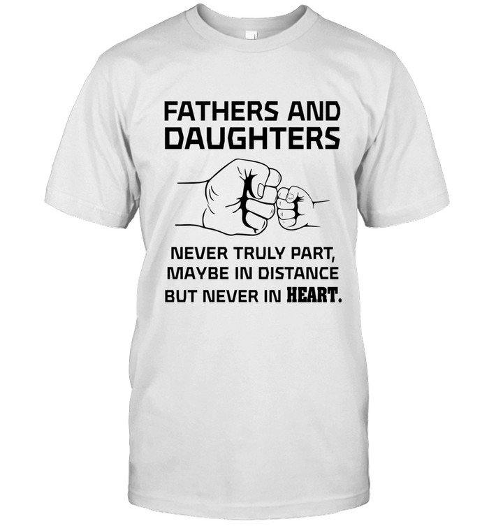 Fathers and daughters  never truly part, maybe in distance but never in heart.